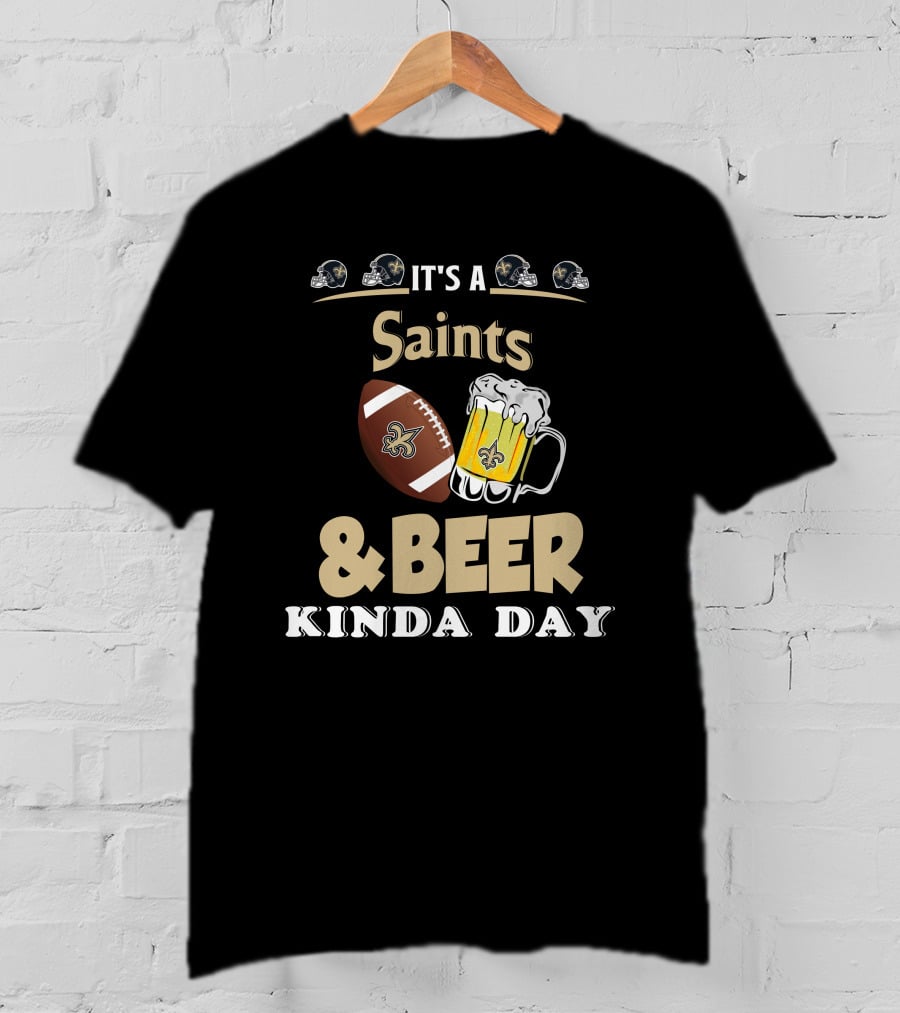 It's A Saints Football Beer Kinda Day With New Orleans Helmets And Fleur-de-Lis T-Shirt