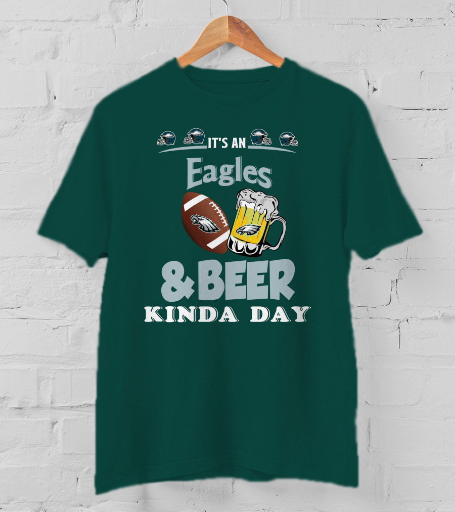 It's An Eagles And Beer Kinda Day Football And Mug With Philadelphia Eagles Helmet Icons T-Shirt