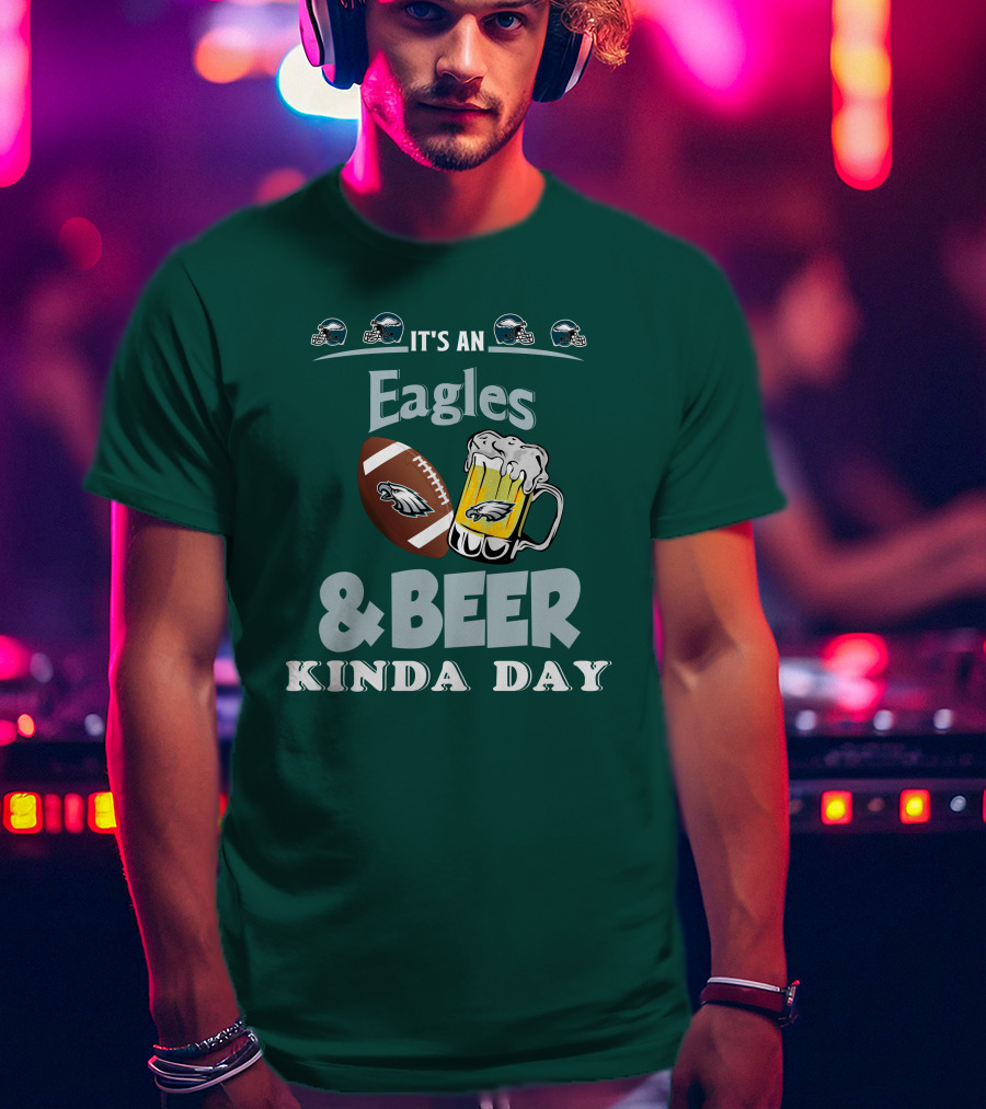 It's An Eagles And Beer Kinda Day Football And Mug With Philadelphia Eagles Helmet Icons T-Shirt