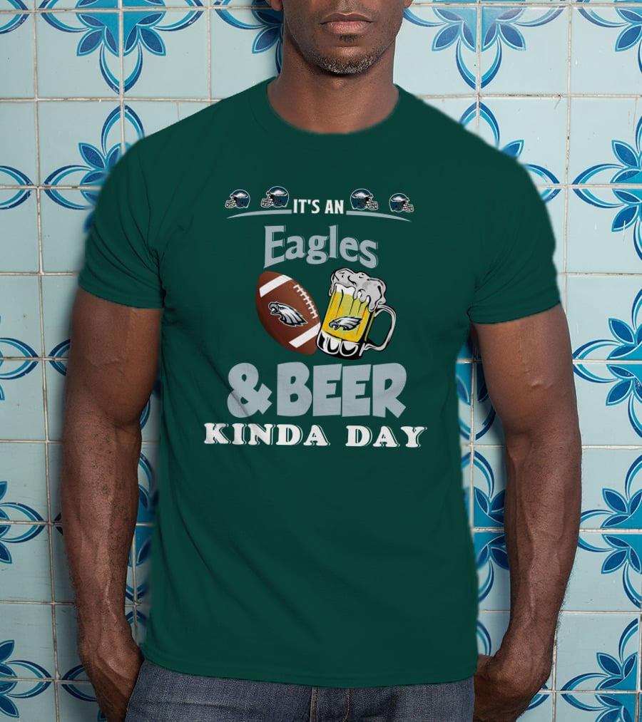 It's An Eagles And Beer Kinda Day Football And Mug With Philadelphia Eagles Helmet Icons T-Shirt