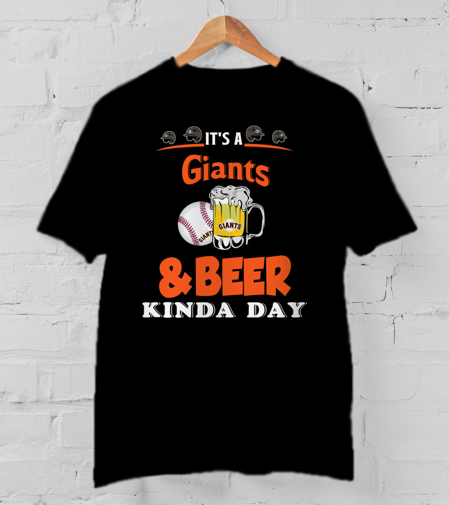 It's A Giants Beer Kinda Day San Francisco Baseball T-Shirt