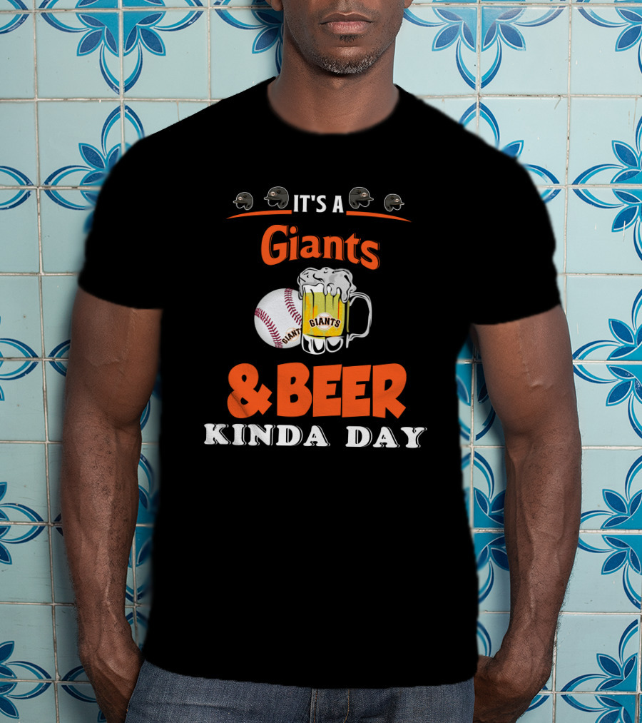 It's A Giants Beer Kinda Day San Francisco Baseball T-Shirt