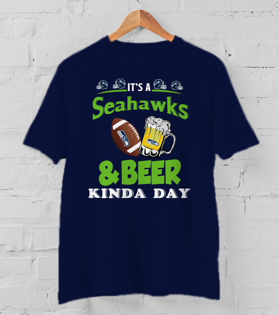 IT'S A SEAHAWKS And BEER KINDA DAY T-Shirt