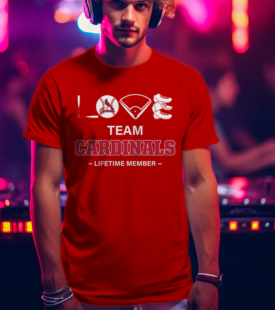LOVE Team Cardinals Lifetime Member T-Shirt