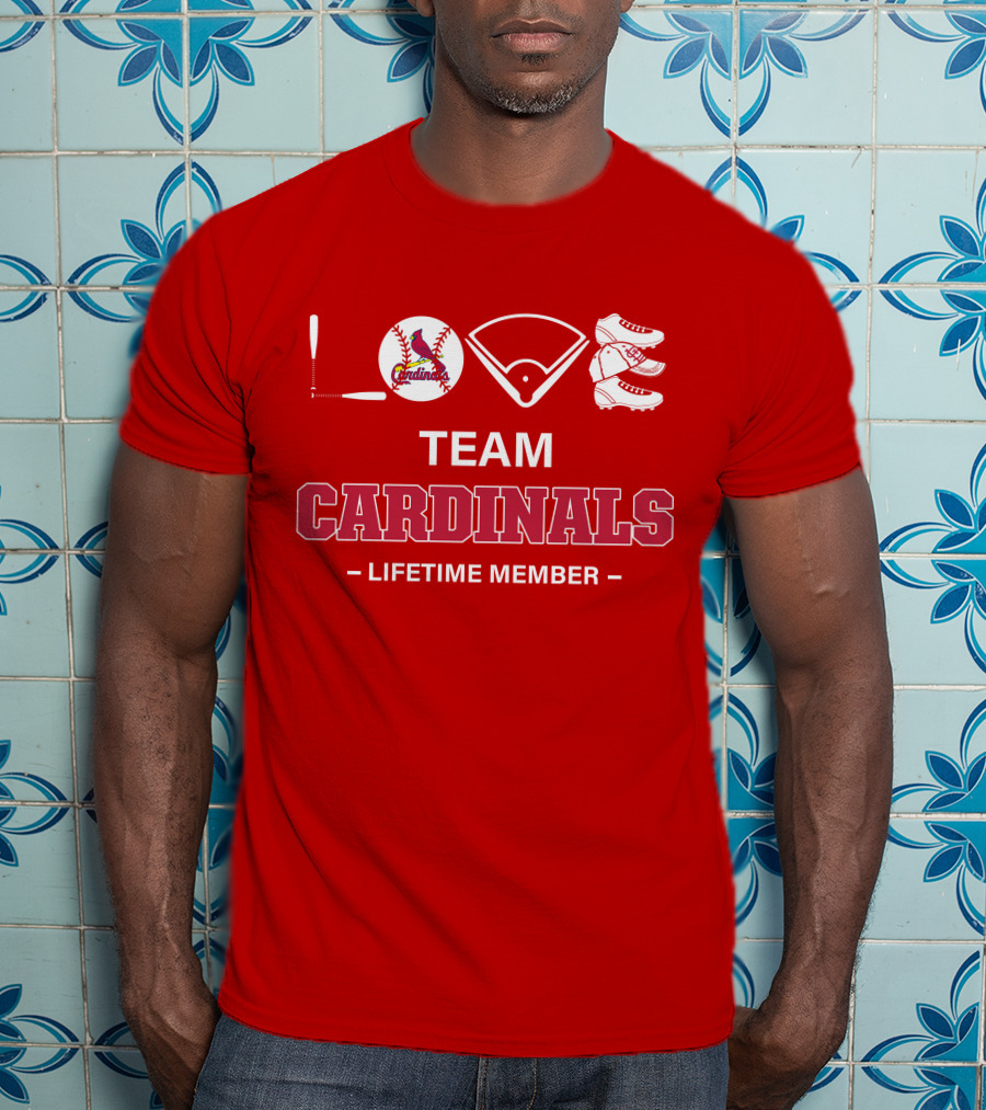 LOVE Team Cardinals Lifetime Member T-Shirt