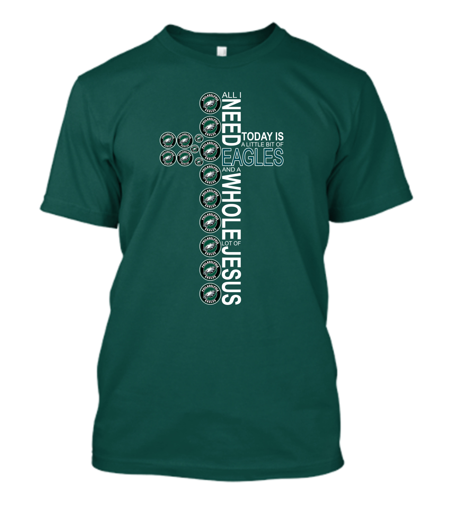 All I Need Today Is A Little Bit Of Eagles And A Whole Lot Of Jesus Cross T-Shirt