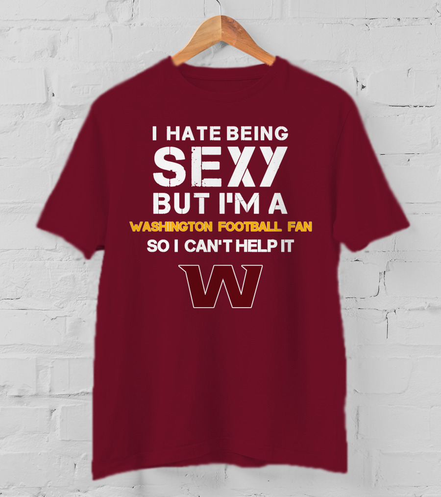Washington Football Fan Sexy Can't Help It W T-Shirt