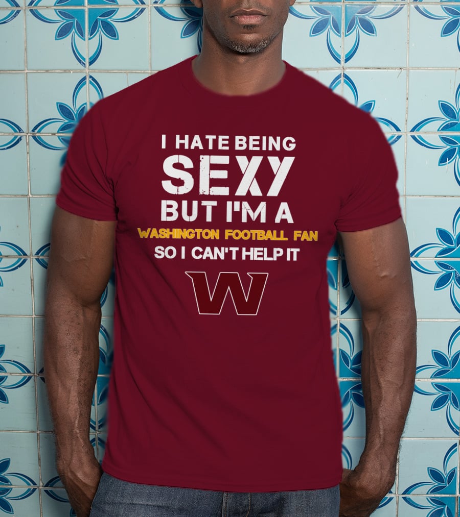 Washington Football Fan Sexy Can't Help It W T-Shirt