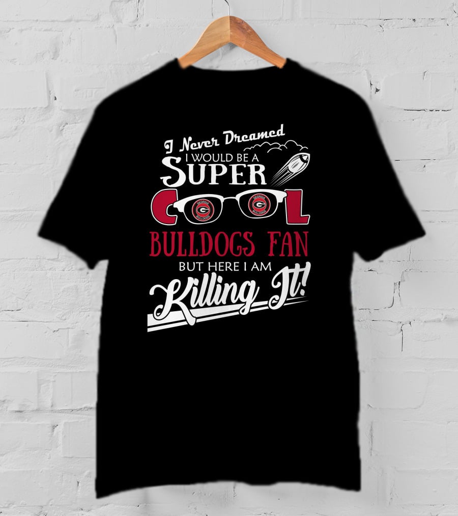 Super Cool Georgia Bulldogs Fan Killing It T-Shirt
