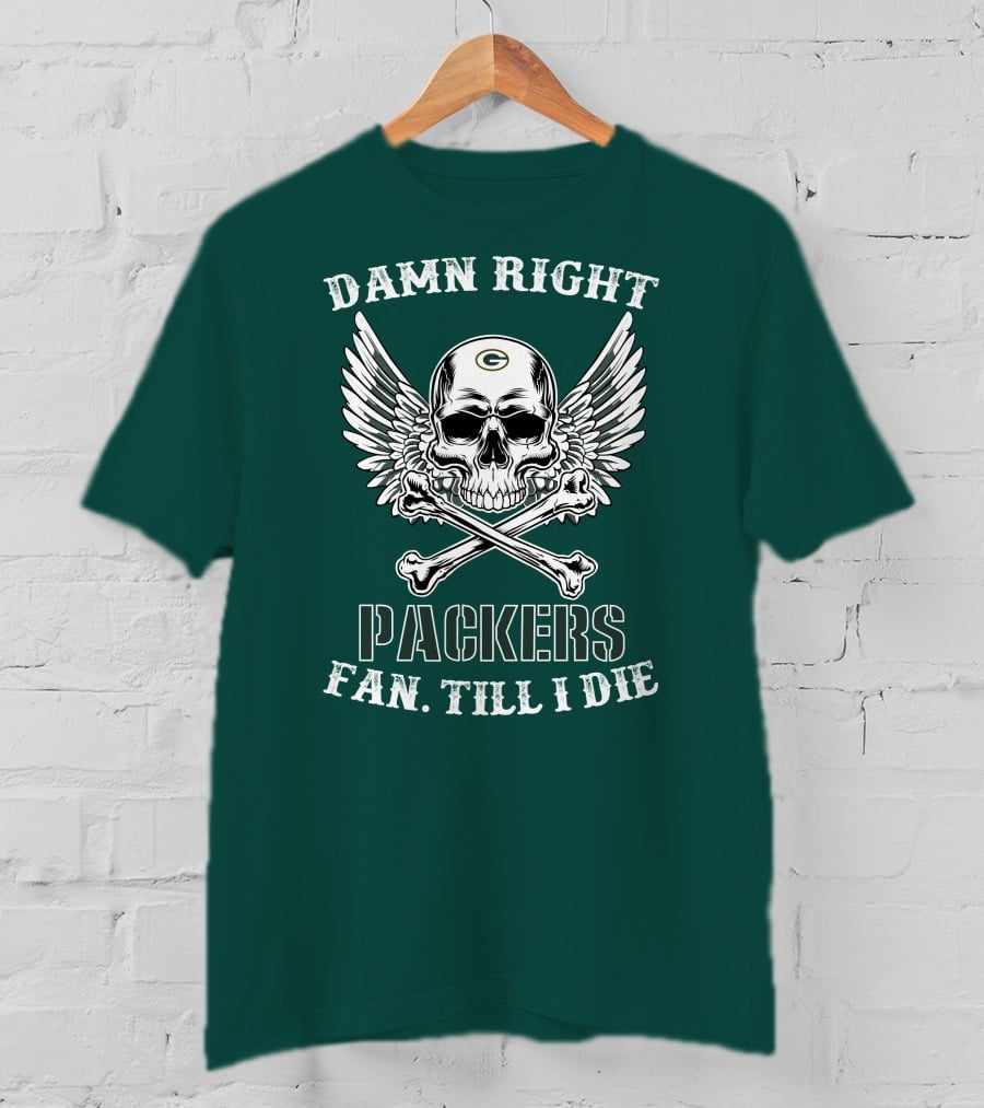Damn Right Packers Fan Till I Die Skull Wings Crossbones T-Shirt
