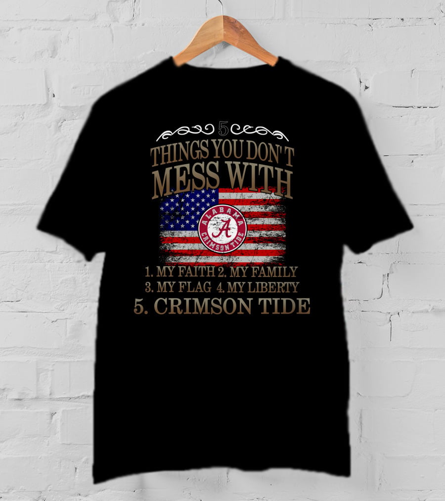 Alabama Crimson Tide 5 Things My Faith Family Flag Liberty Crimson Tide T-Shirt