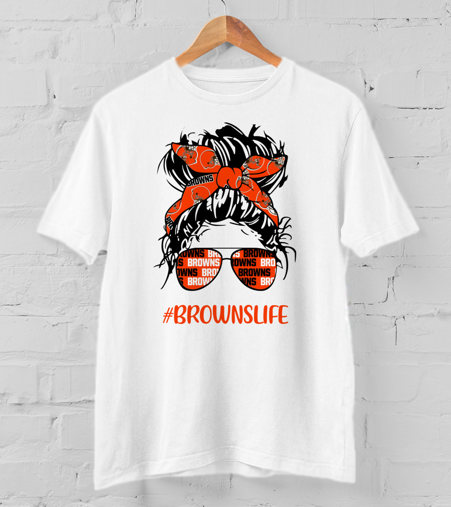 #Brownslife Messy Bun Headband Glasses Cleveland Browns T-Shirt