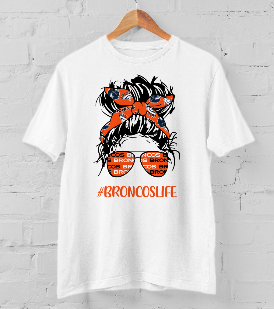 #Broncoslife Messy Bun Girl With Broncos Headband And Glasses T-Shirt