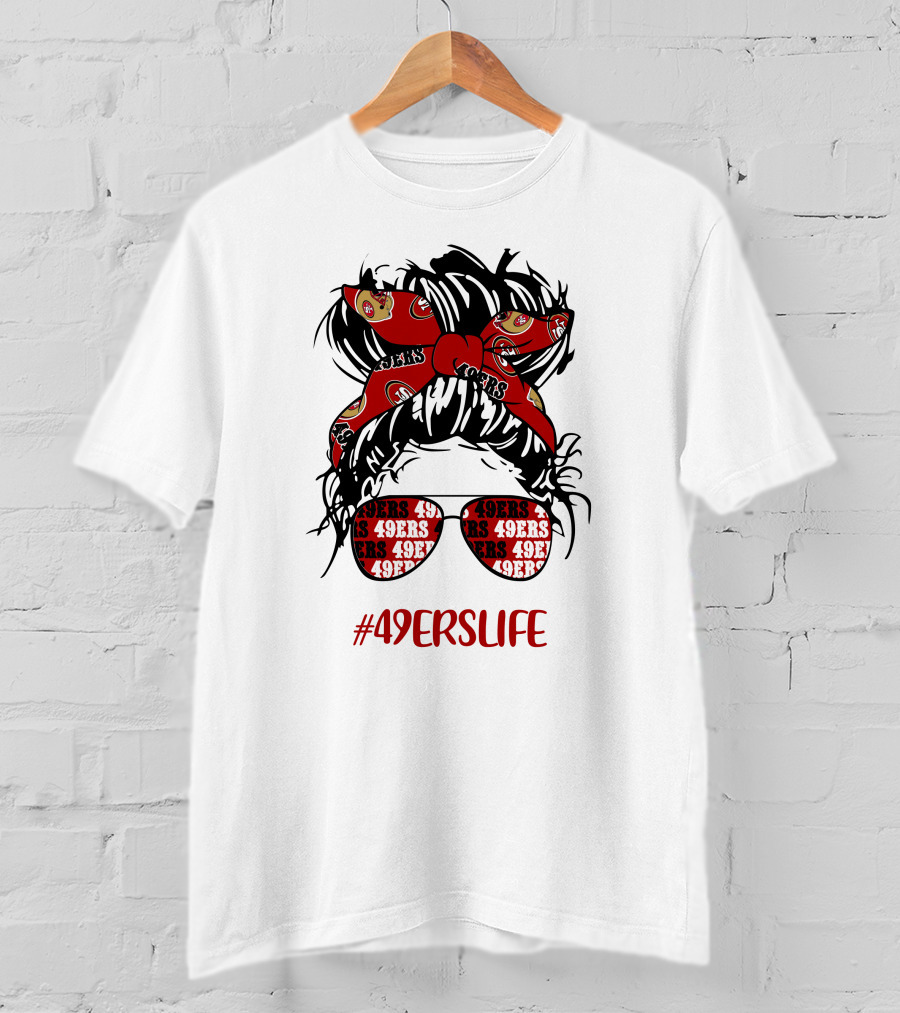 49ERSLIFE Messy Bun Girl With 49ers Headband And Glasses T-Shirt