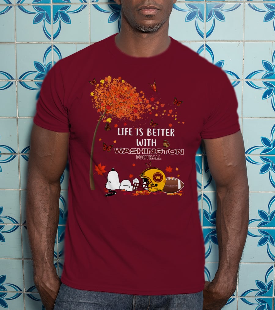 Life Is Better With My Washington Football Team Autumn Snoopy T-Shirt