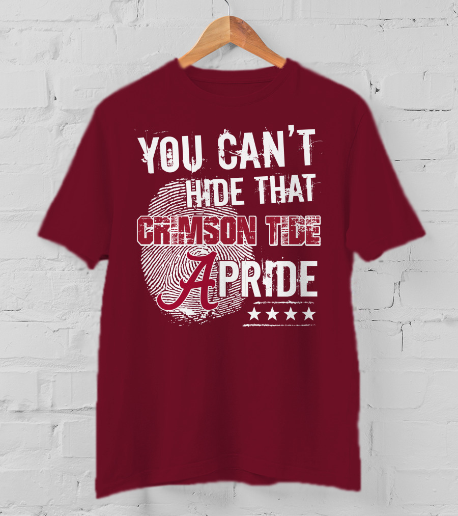 You Can't Hide That Crimson Tide Pride Alabama A Fingerprint Stars T-Shirt