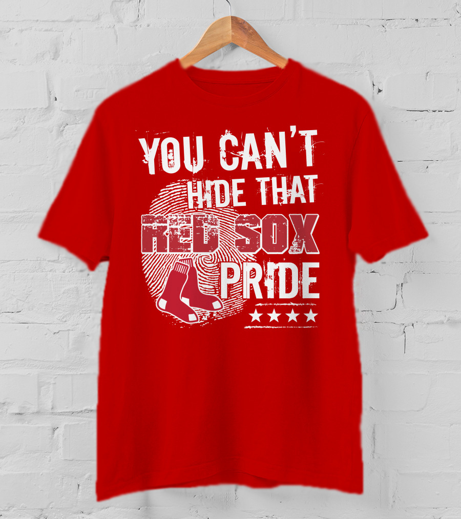 You Can't Hide That Red Sox Pride With Sock And Stars T-Shirt