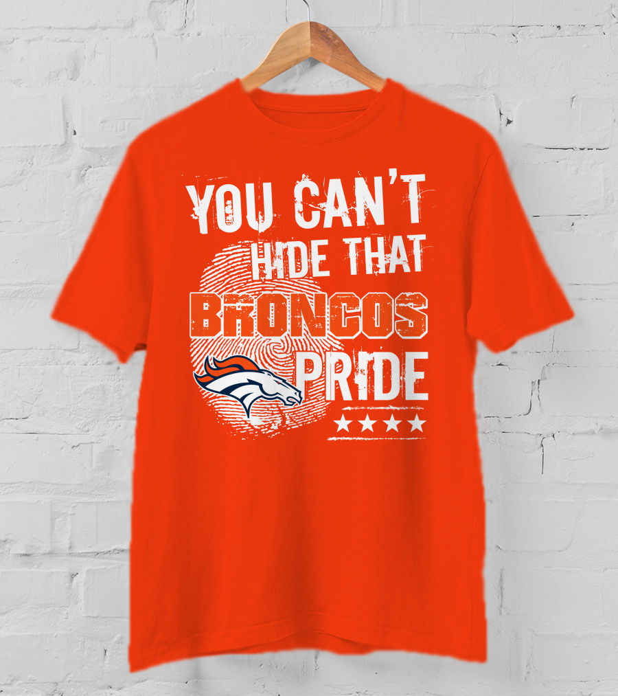 You Can't Hide That Broncos Pride Denver Broncos Logo Stars T-Shirt