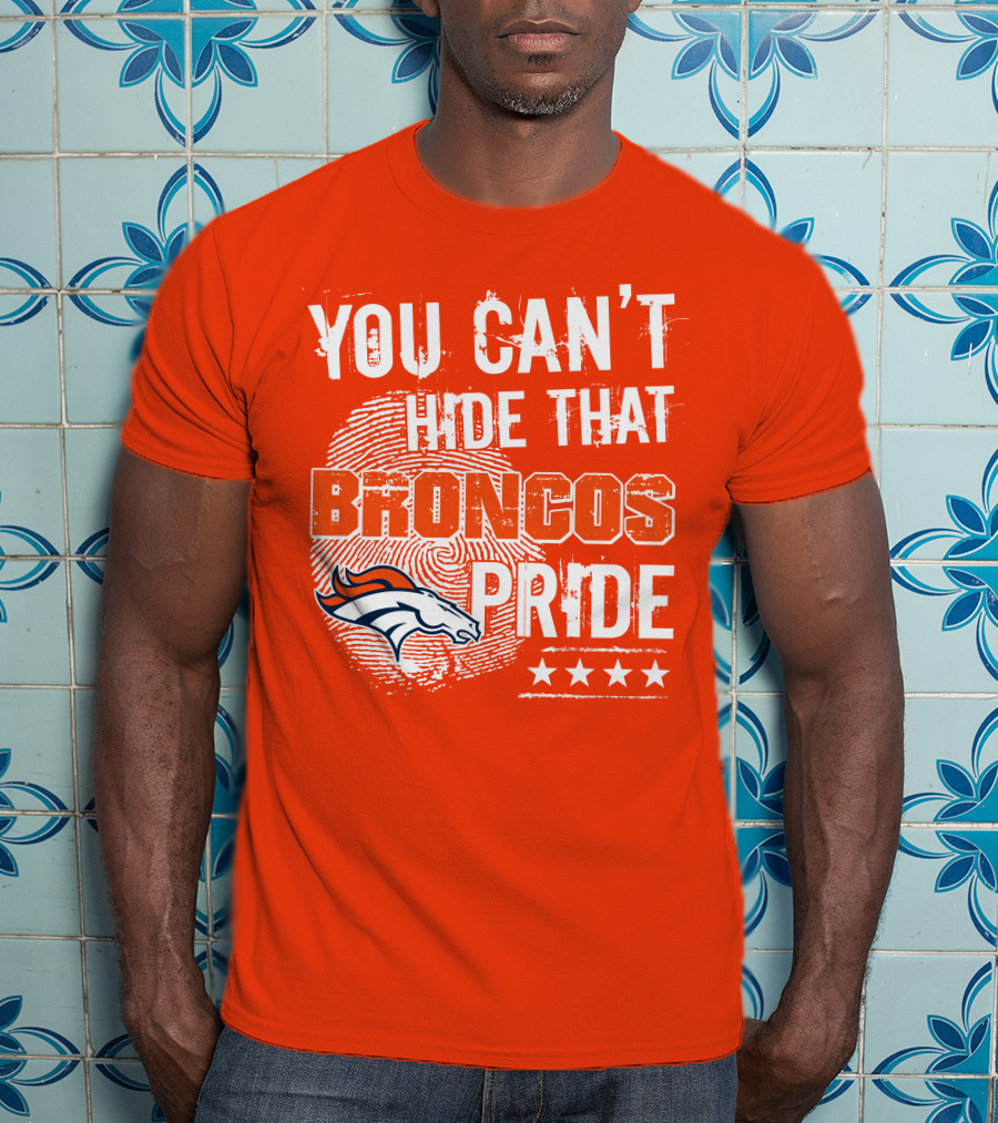 You Can't Hide That Broncos Pride Denver Broncos Logo Stars T-Shirt