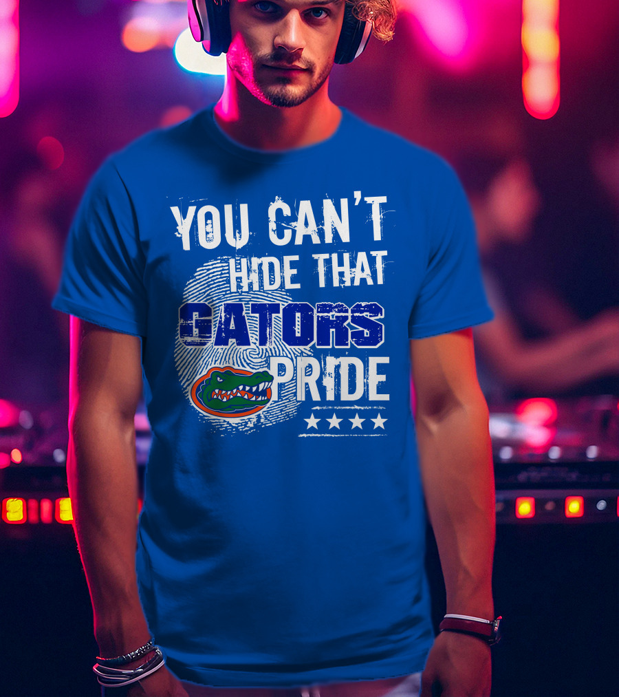 You Can't Hide That Gators Pride Florida Gators T-Shirt
