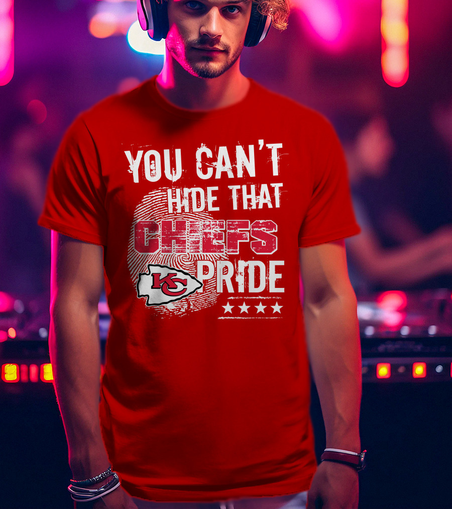 You Can't Hide That Kansas City Chiefs Pride Kc Football Four Stars T-Shirt