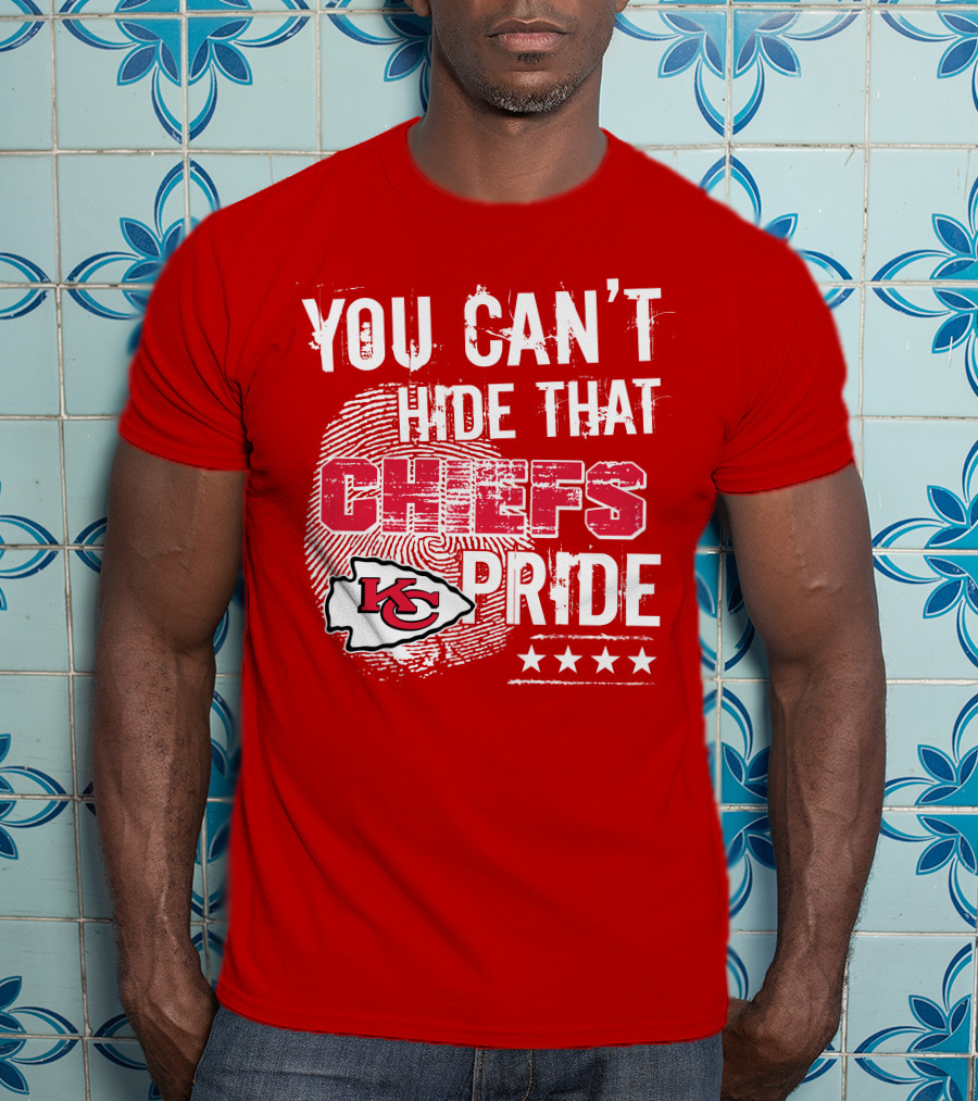 You Can't Hide That Kansas City Chiefs Pride Kc Football Four Stars T-Shirt