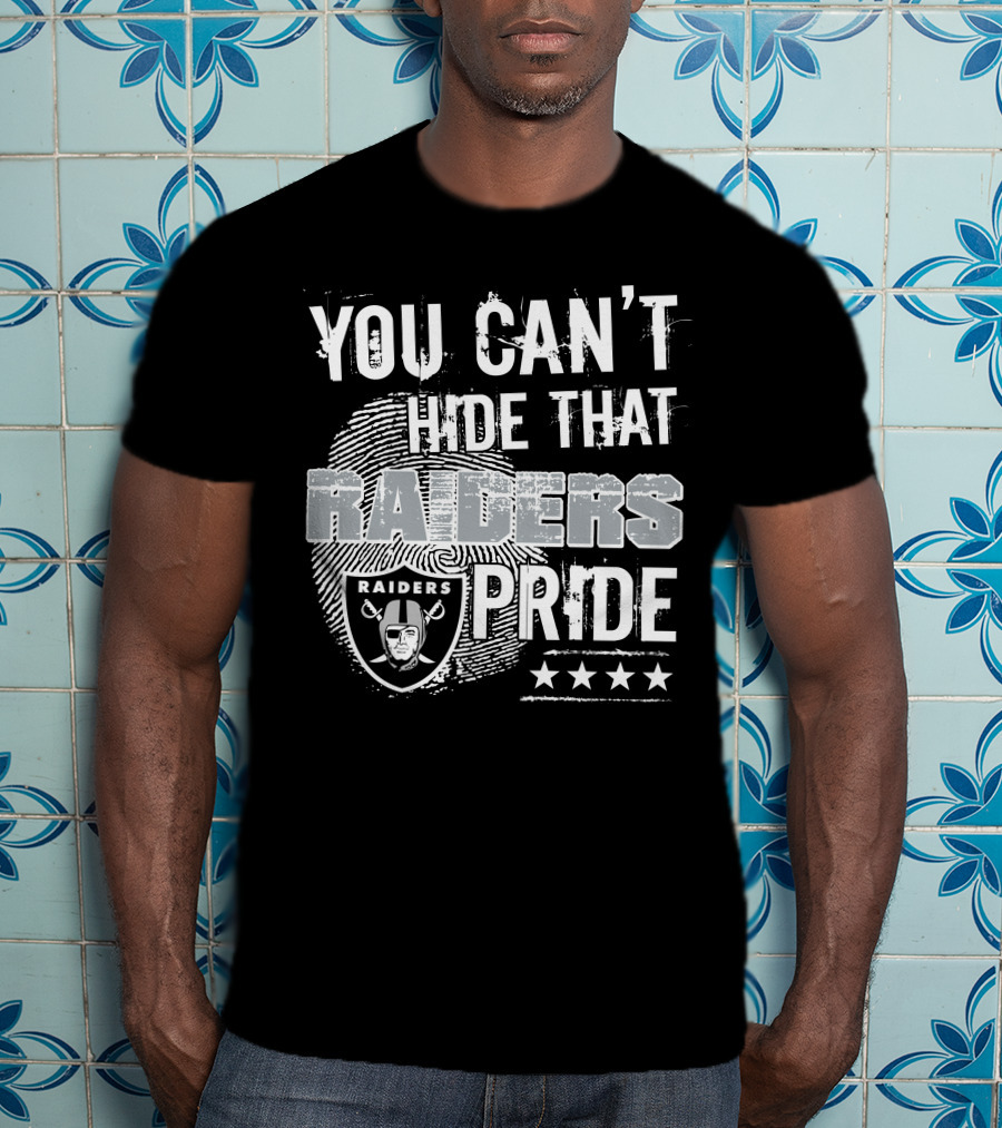 You Can't Hide That Raiders Pride Raiders Pride T-Shirt