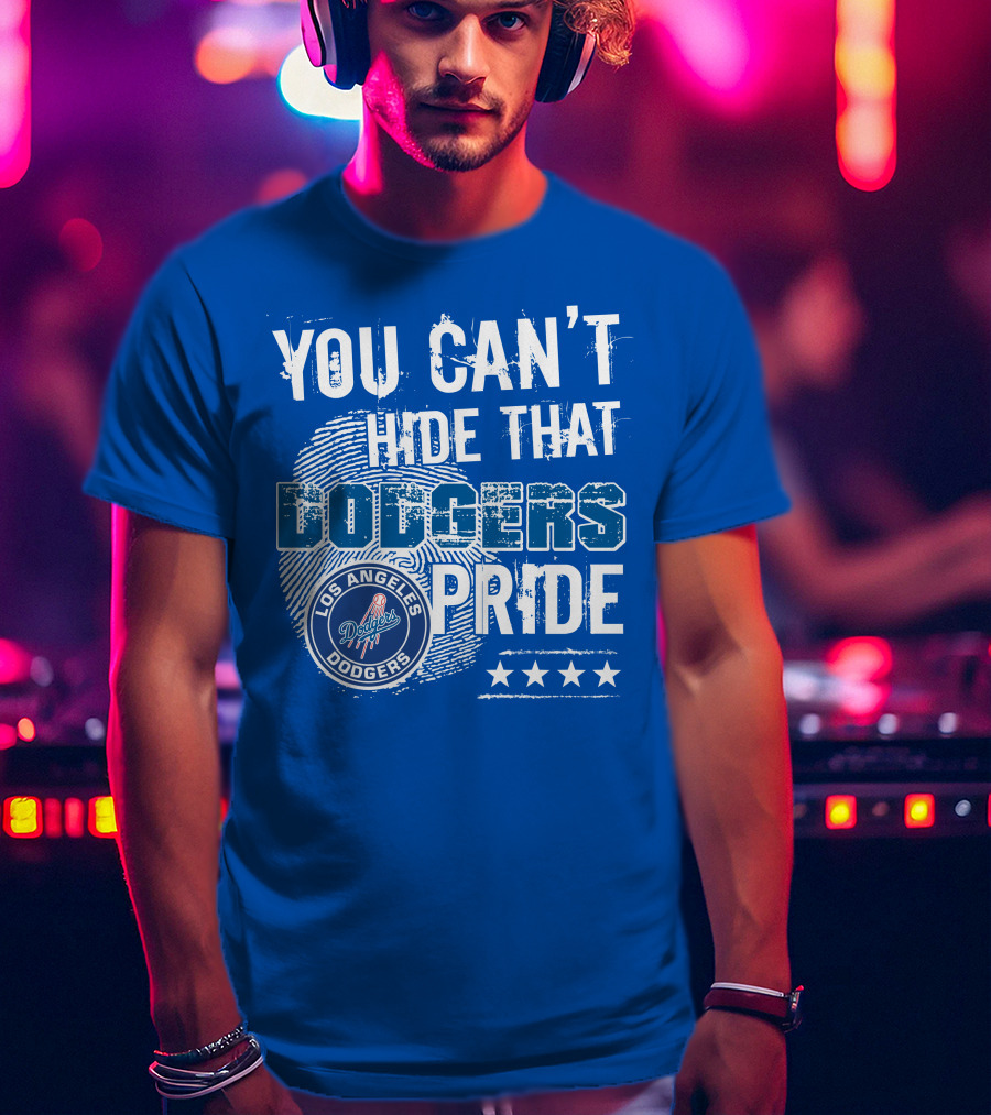 You Can't Hide That Los Angeles Dodgers Pride With Stars T-Shirt
