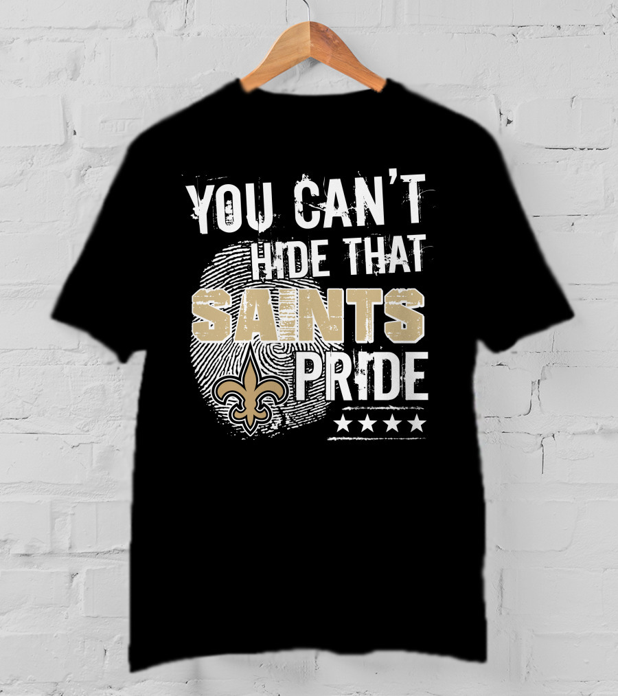 You Can't Hide That Saints Pride With New Orleans Saints Symbol And Stars T-Shirt