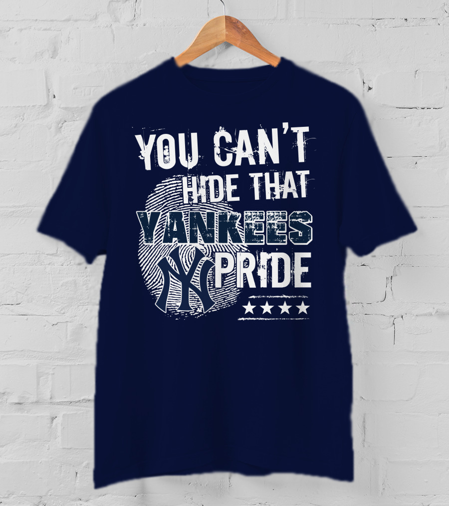 You Can't Hide That Yankees Pride New York Yankees Logo With Stars T-Shirt