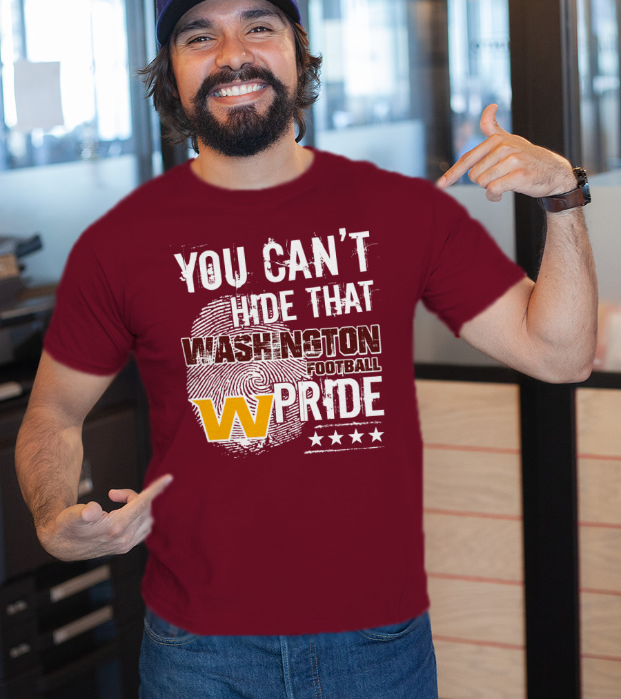 You Can't Hide That Washington Football Team W Pride Stars T-Shirt