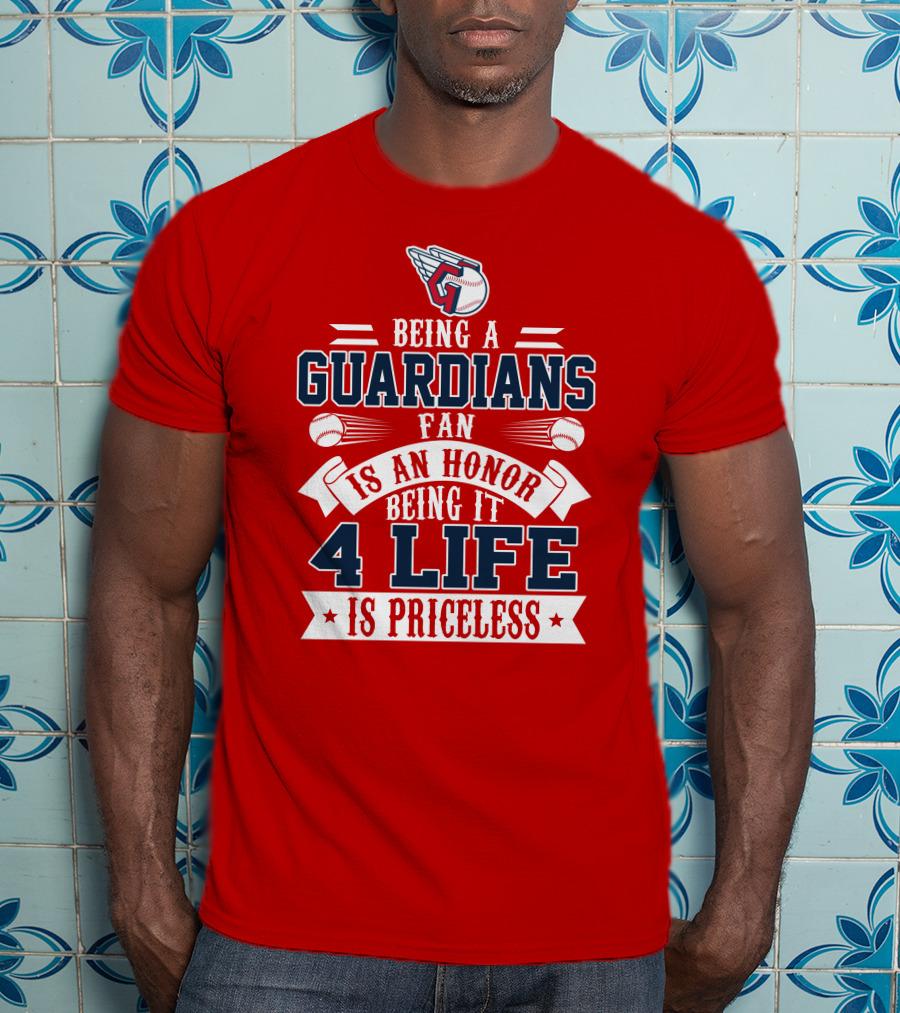 Being A Guardians Fan Is An Honor 4 Life Is Priceless T-Shirt