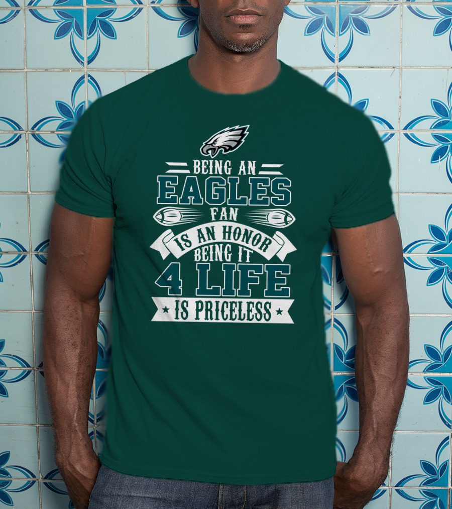 Philadelphia Eagles Fan Honor For Life Is Priceless T-Shirt