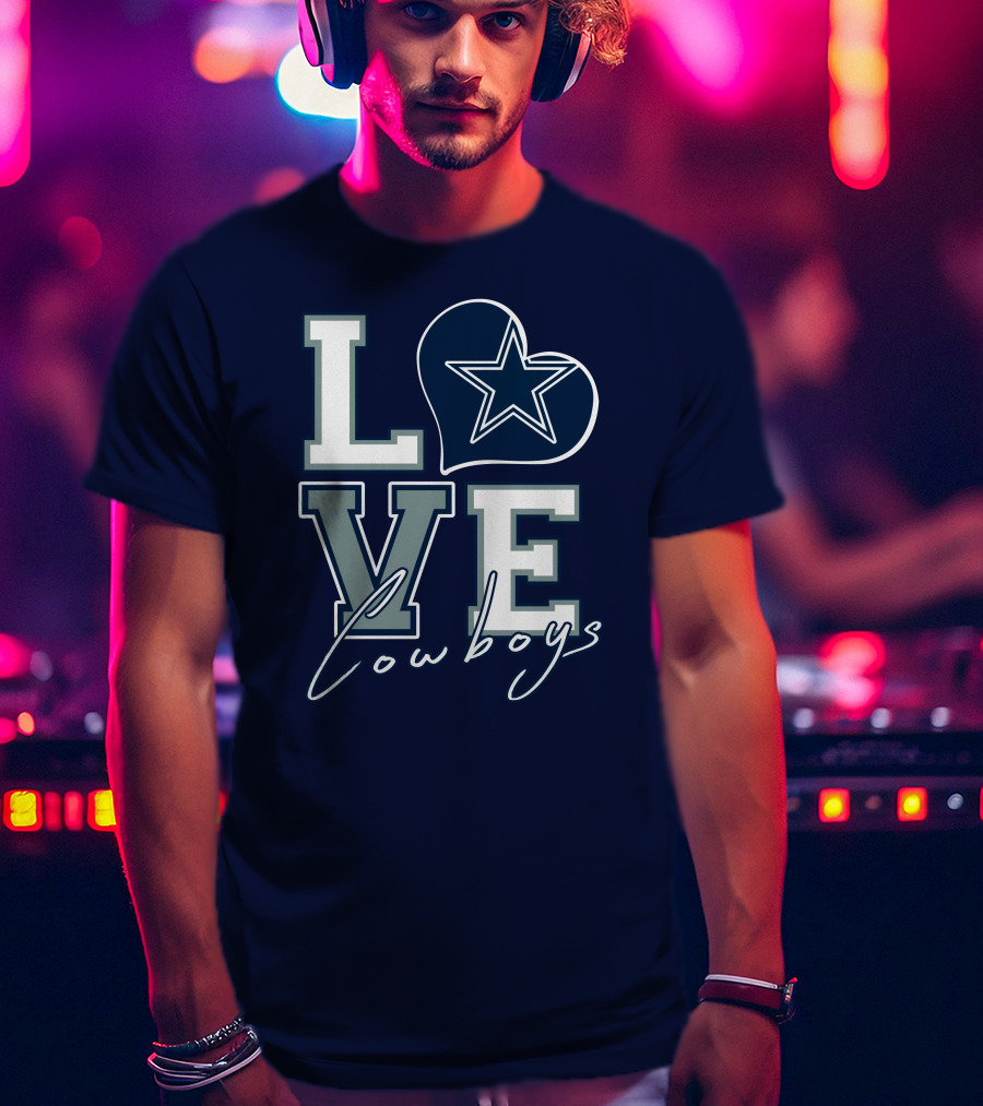 LOVE Cowboys Star Heart Dallas Cowboys T-Shirt