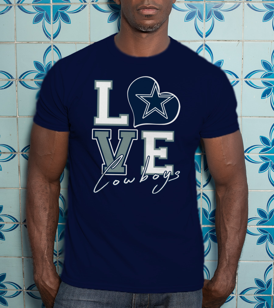 LOVE Cowboys Star Heart Dallas Cowboys T-Shirt