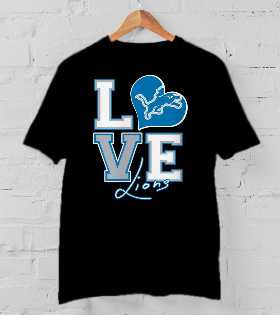 LOVE Lions Heart Detroit Lions Fan Passion T-Shirt