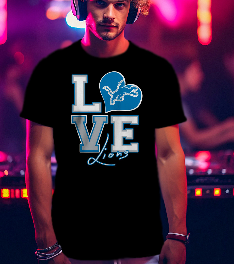 LOVE Lions Heart Detroit Lions Fan Passion T-Shirt