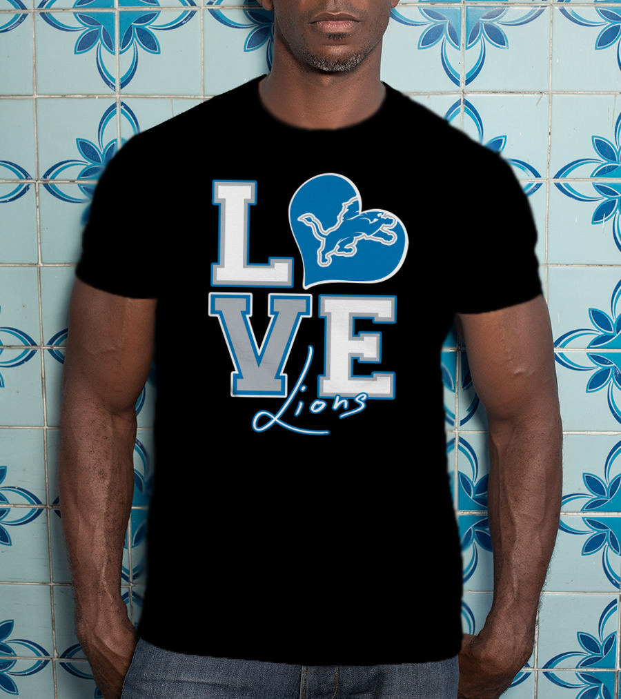 LOVE Lions Heart Detroit Lions Fan Passion T-Shirt