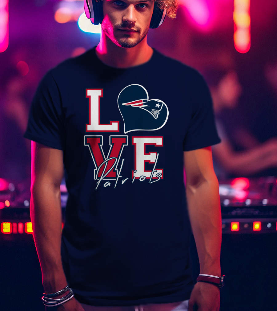 Love Patriots New England Football T-Shirt