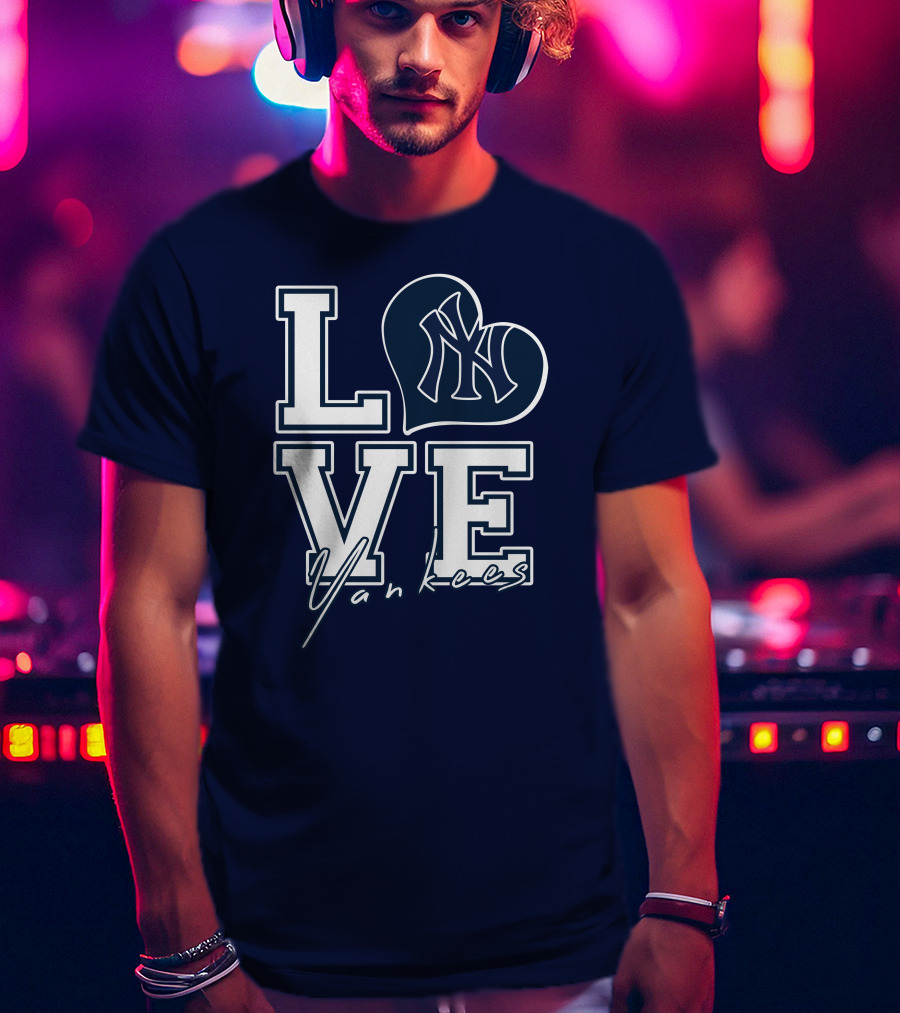 Love New York Yankees Yankees T-Shirt