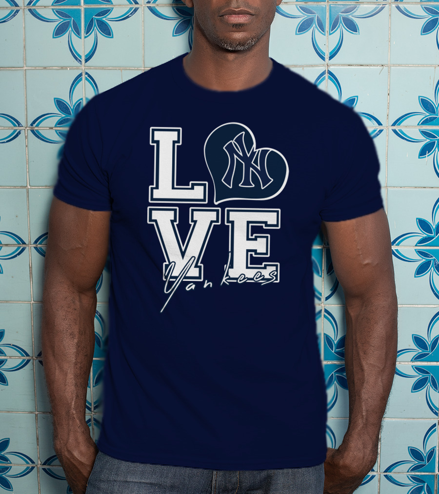 Love New York Yankees Yankees T-Shirt