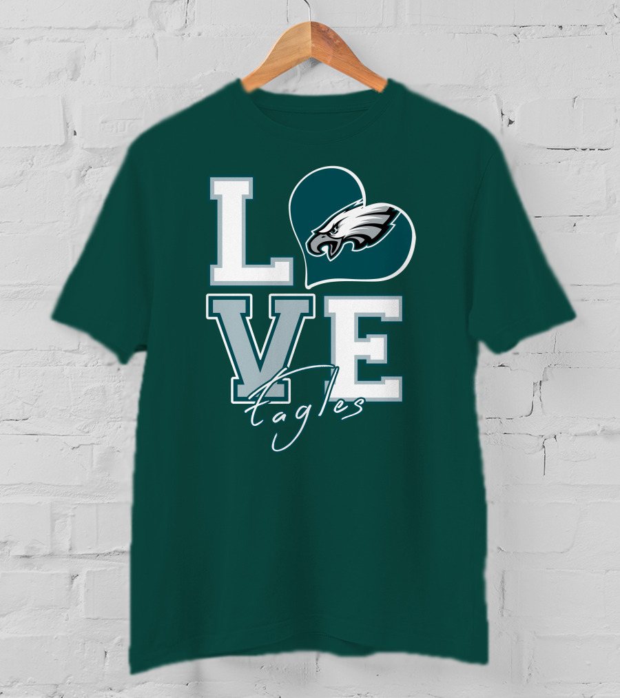Love Eagles Philadelphia Football Fan T-Shirt