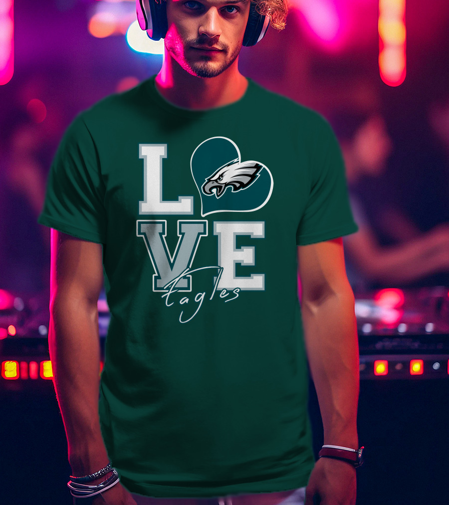 Love Eagles Philadelphia Football Fan T-Shirt
