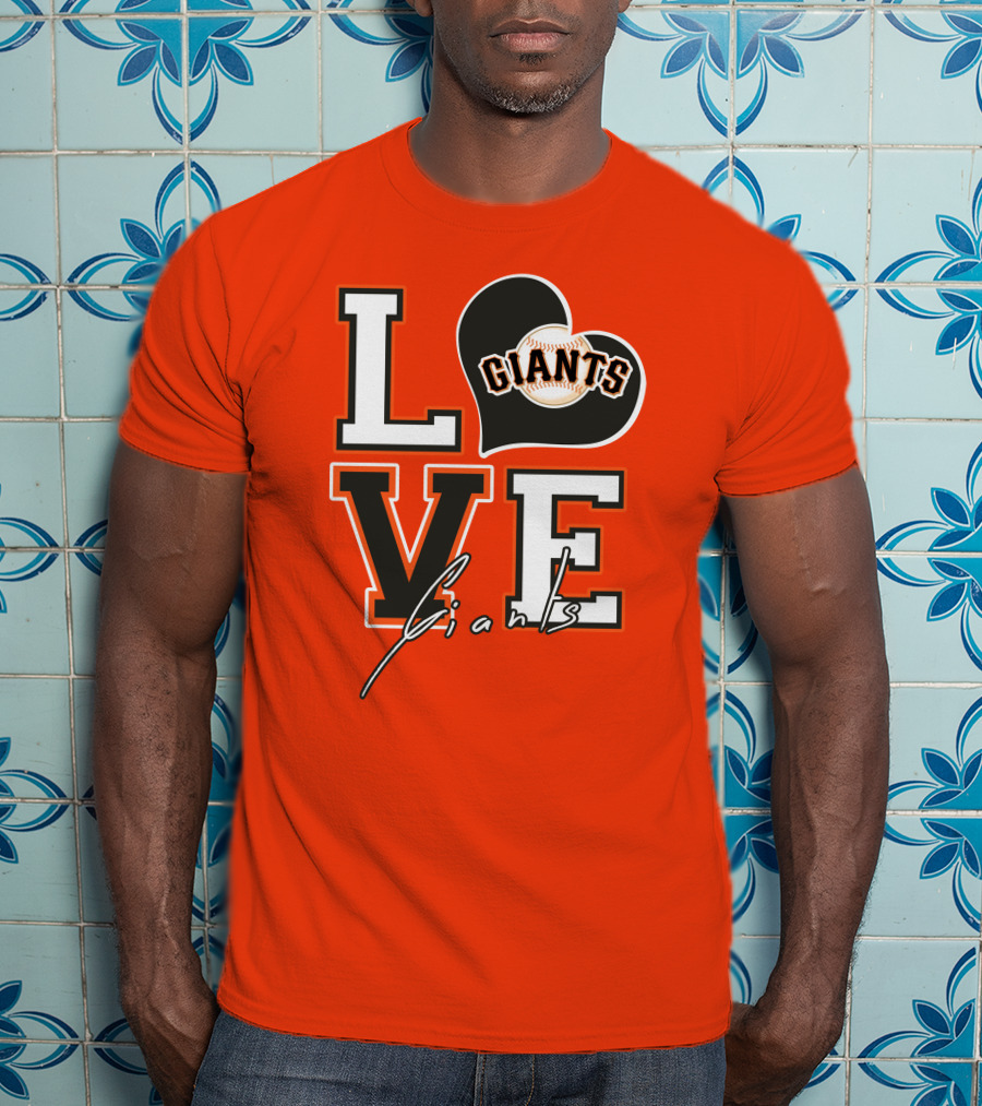 Love Giants San Francisco Baseball Enthusiast Typography T-Shirt