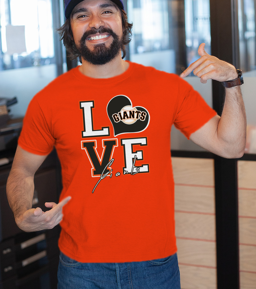 Love Giants San Francisco Baseball Enthusiast Typography T-Shirt