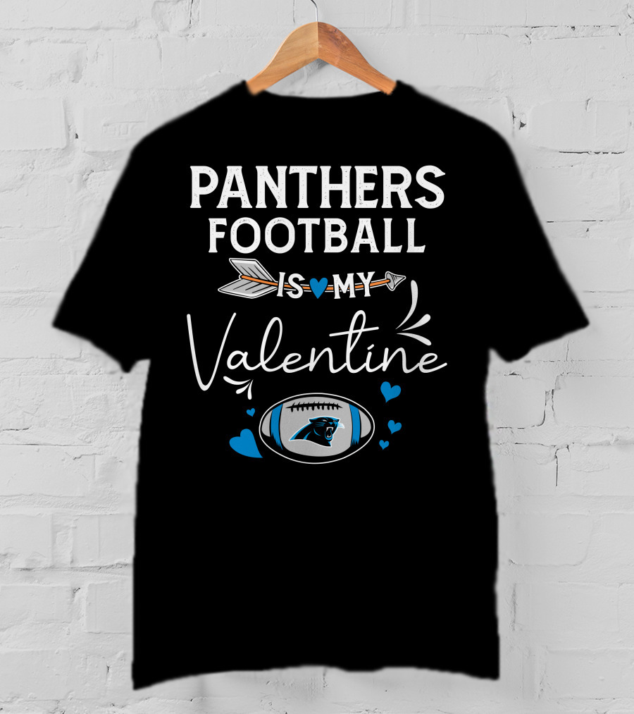Panthers Football Is My Valentine T-Shirt