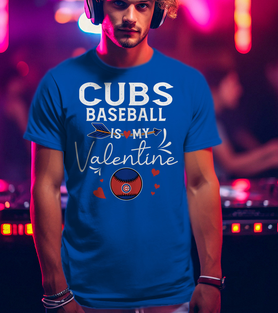 Cubs Baseball Is My Valentine With Hearts And Arrow T-Shirt