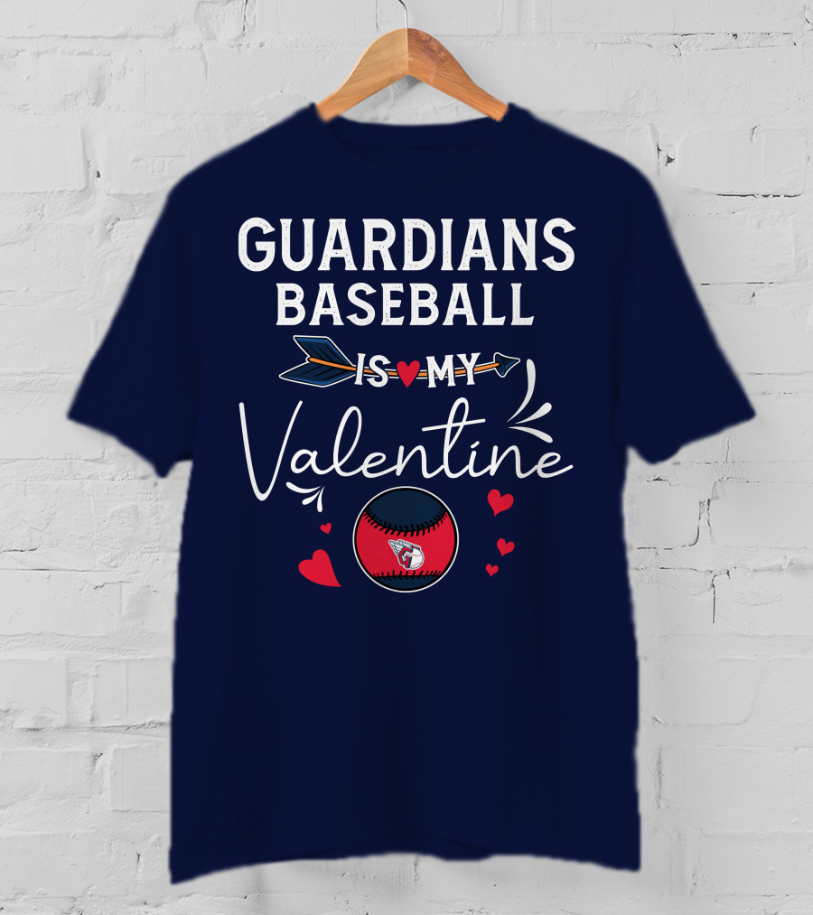 Guardians Baseball Is My Valentine T-Shirt
