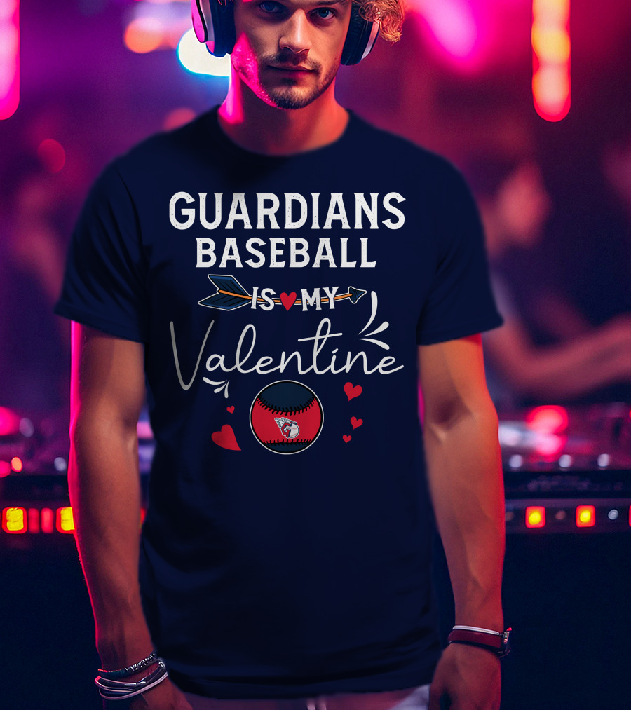 Guardians Baseball Is My Valentine T-Shirt
