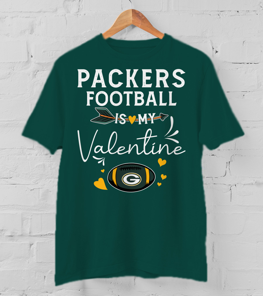 Packers Football Is My Valentine With Green Bay Logo And Hearts T-Shirt